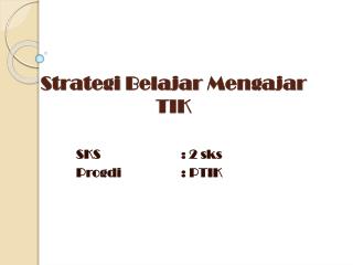 Strategi Belajar Mengajar TIK