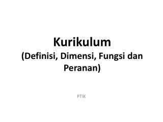 Kurikulum (Definisi, Dimensi, Fungsi dan Peranan)