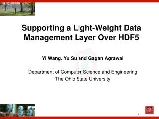 Supporting a Light-Weight Data Management Layer Over HDF5