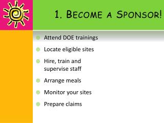 1. Become a Sponsor!