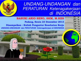 BASUKI ARIO SENO, SKM, M.KES Padang, Senin 23 Desember 2013