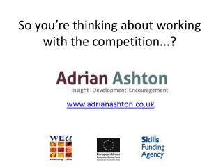 So you’re thinking about working with the competition...?