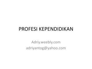 PROFESI KEPENDIDIKAN