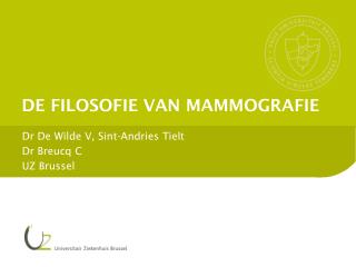 DE FILOSOFIE VAN MAMMOGRAFIE