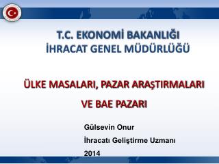 T.C. EKONOMİ BAKANLIĞI İHRACAT GENEL MÜDÜRLÜĞÜ