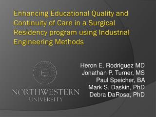 Heron E. Rodriguez MD Jonathan P. Turner, MS Paul Speicher , BA Mark S. Daskin , PhD