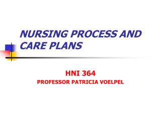 NURSING PROCESS AND CARE PLANS