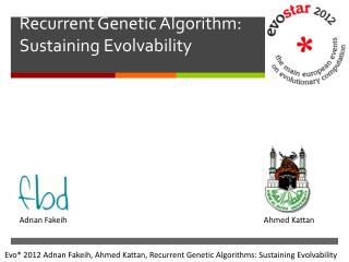 Recurrent Genetic Algorithm: Sustaining Evolvability