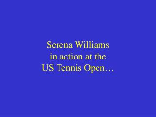 Serena Williams in action at the US Tennis Open…