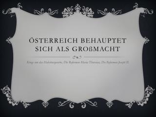 Österreich behauptet sich als Großmacht