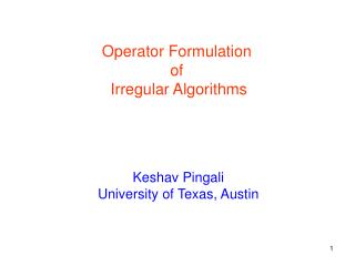 Operator Formulation of Irregular Algorithms