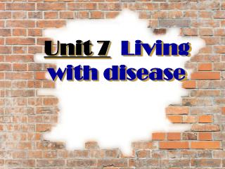 Unit 7 Living with disease