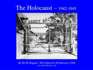 The Holocaust – 1942-1945