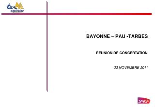 BAYONNE – PAU -TARBES