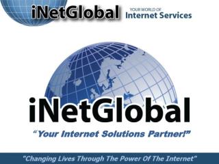 “ Your Internet Solutions Partner!”