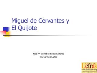 Miguel de Cervantes y El Quijote