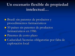 Un escenario flexible de propiedad intelectual…