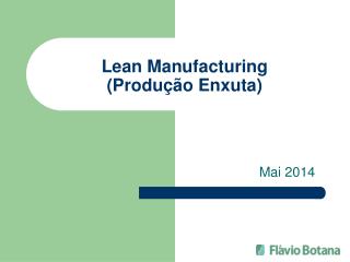 Lean Manufacturing (Produção Enxuta)