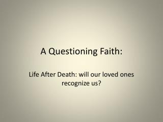 A Questioning Faith: