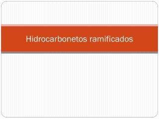 Hidrocarbonetos ramificados