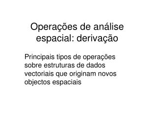 Operações de análise espacial: derivação