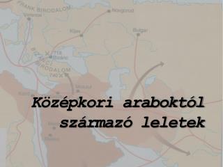 Középkori araboktól származó leletek