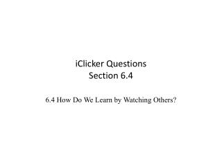 iClicker Questions Section 6.4