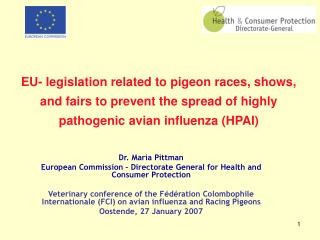Dr. Maria Pittman European Commission – Directorate General for Health and Consumer Protection