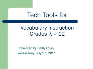 Tech Tools for Vocabulary Instruction Grades K – 12