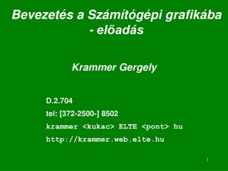 Bevezetés a Számítógépi grafikába - előadás