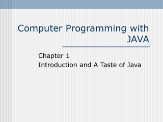 Computer Programming with JAVA