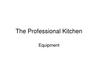 The Professional Kitchen