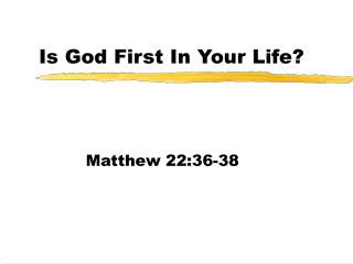 Is God First In Your Life?