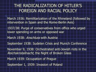 THE RADICALIZATION OF HITLER’S FOREIGN AND RACIAL POLICY