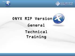 ONYX RIP Version