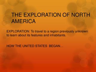 THE EXPLORATION OF NORTH AMERICA