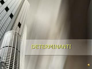 DETERMINANTI