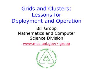 Grids and Clusters: Lessons for Deployment and Operation