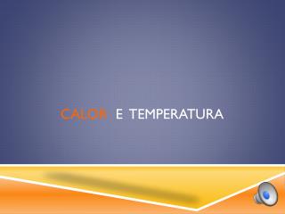 calor e TEMPERATURA