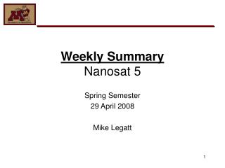 Weekly Summary Nanosat 5