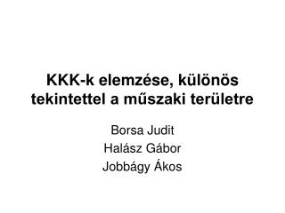 KKK-k elemzése, különös tekintettel a műszaki területre