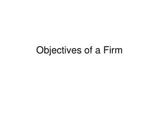 Objectives of a Firm