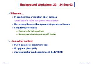 Background Workshop, 22 – 24 Sep 03