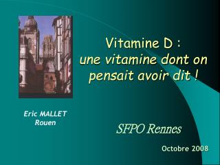 Vitamine D : une vitamine dont on pensait avoir dit !
