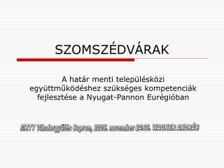 SZOMSZÉDVÁRAK