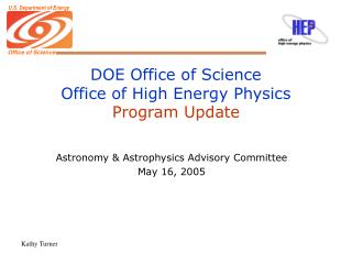 DOE Office of Science Office of High Energy Physics Program Update