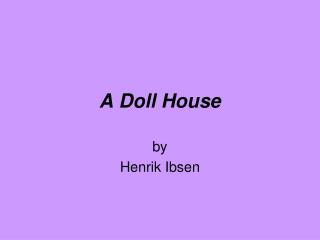 A Doll House