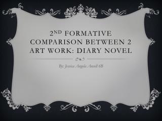 2 nd Formative Comparison between 2 art work: Diary novel