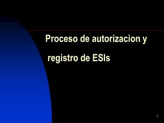 Proceso de autorizacion y registro de ESIs