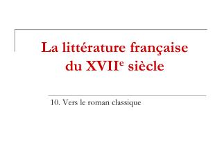 La littérature française du XVII e siècle